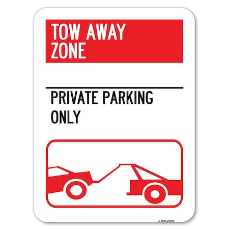 Tow Away Zone Private Parking Only With Car Towing Symbol Heavy-Gauge Aluminum Parking Sign